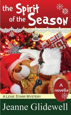 The Spirit of the Season (a Lexie Starr Mystery, Novella) (Paperback)