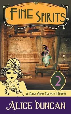 Fine Spirits (a Daisy Gumm Majesty Mystery, Book 2) (Paperback)