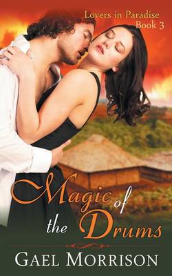 Magic of the Drums (Lovers in Paradise Series, Book 3) - Lovers in Paradise 3 (Paperback)