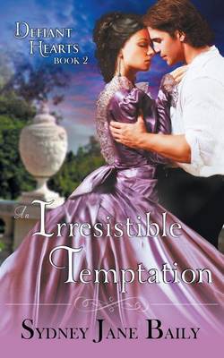 An Irresistible Temptation (the Defiant Hearts Series, Book 2) (Paperback)
