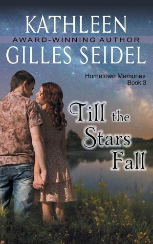 Till the Stars Fall (Hometown Memories, Book 3) (Paperback)