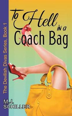 To Hell in a Coach Bag (the Devilish Divas Series, Book 1) (Paperback)