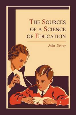 The Sources of a Science of Education (Paperback)
