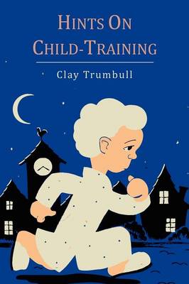 Hints on Child-Training (Paperback)