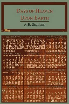 Days of Heaven Upon Earth: A Year Book of Scripture Texts and Living Truth (Paperback)