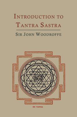 Introduction to Tantra Sastra (Paperback)
