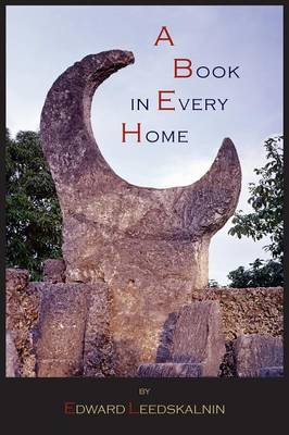 A Book in Every Home: Containing Three Subjects: Ed's Sweet Sixteen, Domestic and Political Views (Paperback)