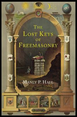 The Lost Keys of Freemasonry: The Legend of Hiram Abiff (Paperback)