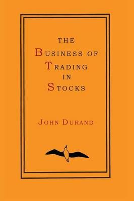 The Business of Trading in Stocks (Paperback)