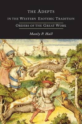 The Adepts in the Western Esoteric Tradition: Orders of the Quest (Paperback)