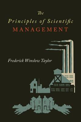 The Principles of Scientific Management (Paperback)