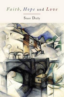 Faith, Hope, and Love (Paperback)