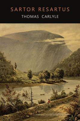 Sartor Resartus: The Life and Opinions of Herr Teufelsdrockh in Three Books (Paperback)