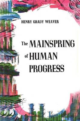 The Mainspring of Human Progress (Paperback)