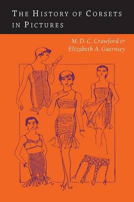 The History of Corsets in Pictures (Paperback)