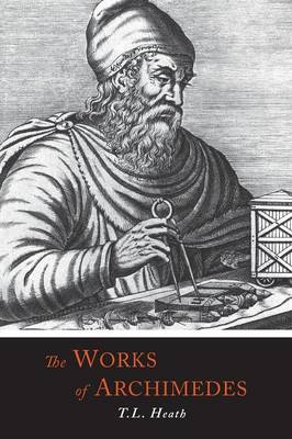 The Works of Archimedes (Paperback)