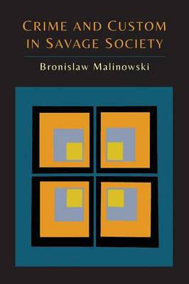 Crime and Custom in Savage Society (Paperback)