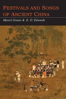 Festivals and Songs of Ancient China (Paperback)
