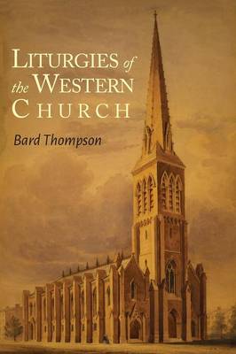 Liturgies of the Western Church (Paperback)
