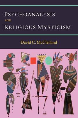 Psychoanalysis and Religious Mysticism (Paperback)