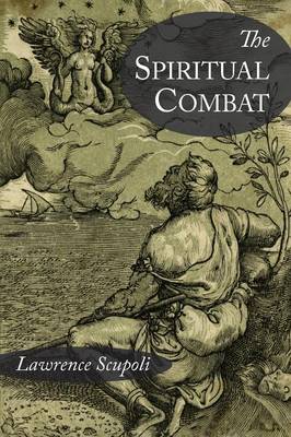 The Spiritual Combat and a Treatise on Peace of the Soul (Paperback)