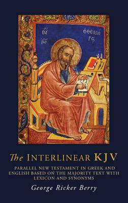 The Interlinear KJV: Parallel New Testament in Greek and English Based on the Majority Text with Lexicon and Synonyms (Hardback)