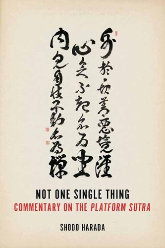 Not One Single Thing: A Commentary on the Platform Sutra (Paperback)