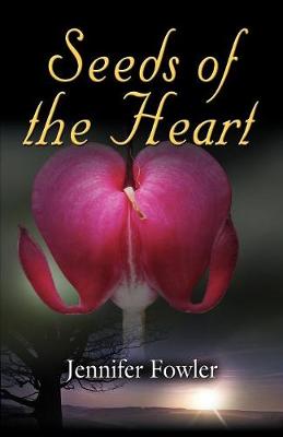 Seeds of the Heart (Paperback)