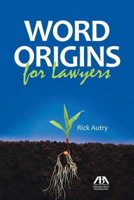 Word Origins for Lawyers (Paperback)