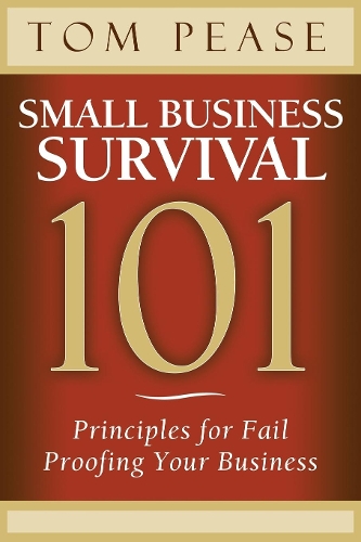 Small Business Survival 101 (Paperback)