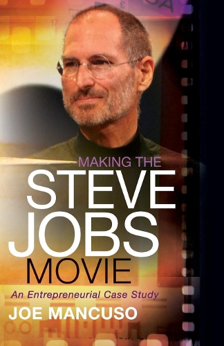Making the Steve Jobs Movie (Paperback)