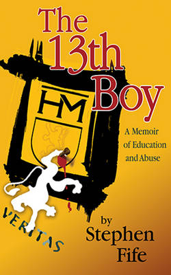 13th Boy: A Memoir of Education & Abuse (Paperback)