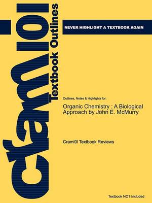 Studyguide for Organic Chemistry: With Biological Applications by McMurry, John E., ISBN 9780495391449 (Paperback)