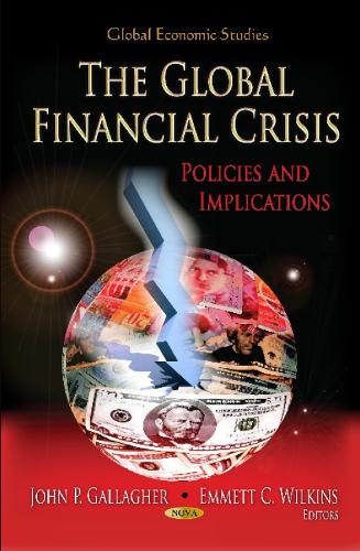 Global Financial Crisis: Policies & Implications (Hardback)