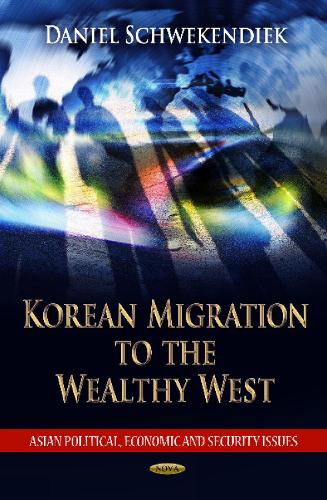Korean Migration to the Wealthy West (Hardback)