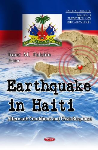 Earthquake in Haiti: Aftermath Conditions & Crisis Response (Hardback)