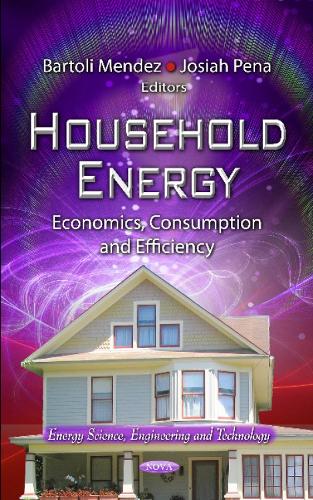 Household Energy: Economics, Consumption & Efficiency (Hardback)