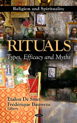 Rituals: Types, Efficacy & Myths (Hardback)