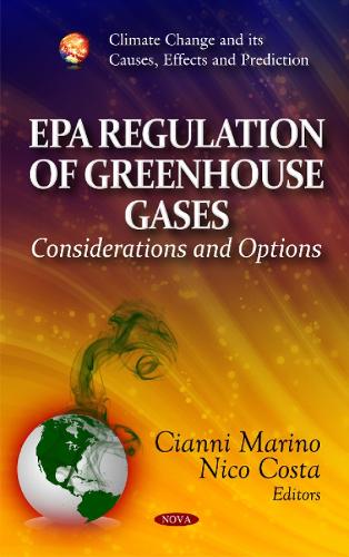 EPA Regulation of Greenhouse Gases: Considerations & Options (Hardback)