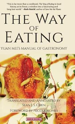 The Way of Eating: Yuan Meais Manual of Gastronomy (Hardback)