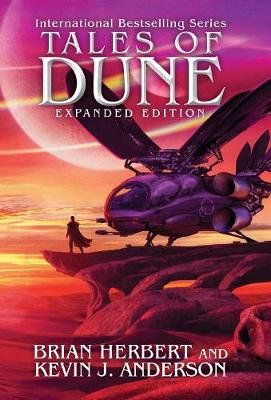 Tales of Dune: Expanded Edition - Dune (Hardback)