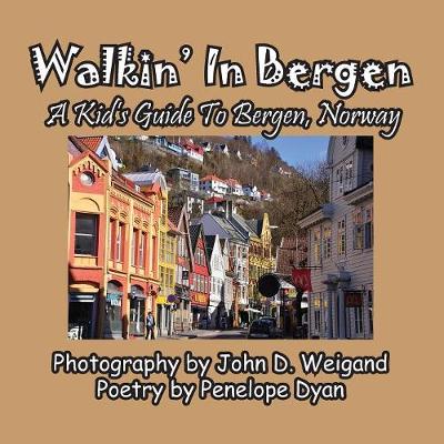 Walkin' in Bergen, a Kid's Guide to Bergen, Norway (Paperback)