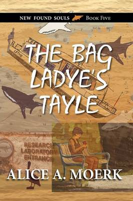 The Bag Ladye's Tayle, New Found Souls Book Five (Paperback)