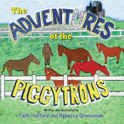 The Adventures of the Piggytrons (Paperback)