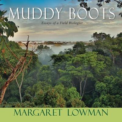 Muddy Boots: Essays of a Field Biologist (Paperback)