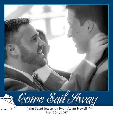 Come Sail Away (Hardback)