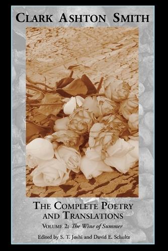 The Complete Poetry and Translations Volume 2: The Wine of Summer (Paperback)