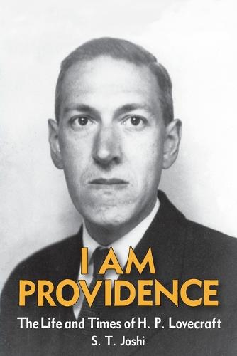 I Am Providence: The Life and Times of H. P. Lovecraft, Volume 2 (Paperback)