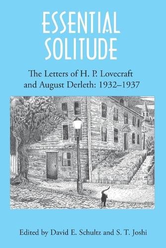 Essential Solitude: The Letters of H. P. Lovecraft and August Derleth, Volume 2 (Paperback)