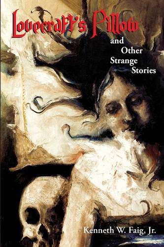 Lovecraft's Pillow and Other Strange Stories (Paperback)